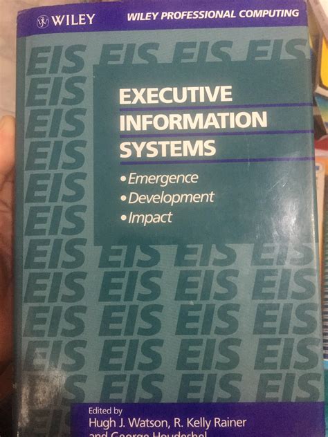 Executive Information Systems Emergence, Development, Impact Epub